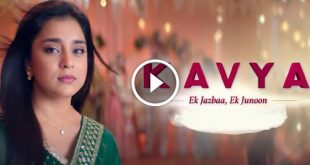 Kavya Ek Jazba Ek Junoon Today Episodes